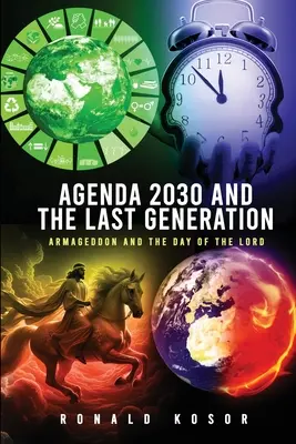 Agenda 2030 i ostatnie pokolenie: Armagedon i Dzień Pański - Agenda 2030 and the Last Generation: Armageddon and the Day of the Lord