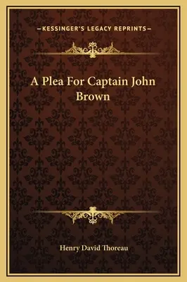 Apel do kapitana Johna Browna - A Plea For Captain John Brown