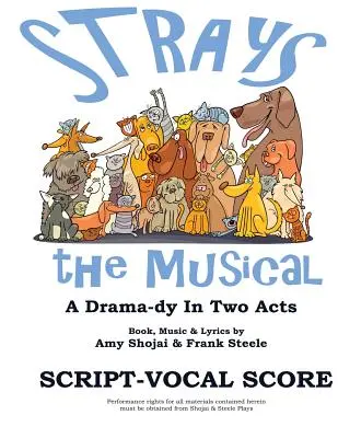 Strays, the Musical: Dramat w dwóch aktach - Strays, the Musical: A Drama-Dy in Two Acts