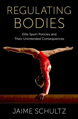 Regulowanie ciał: Elitarna polityka sportowa i jej niezamierzone konsekwencje - Regulating Bodies: Elite Sport Policies and Their Unintended Consequences