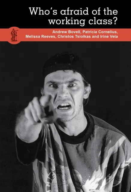 Kto się boi klasy robotniczej? - Who's Afraid of the Working Class?