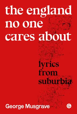 Anglia, o którą nikt nie dba: Teksty z Suburbii - The England No One Cares about: Lyrics from Suburbia