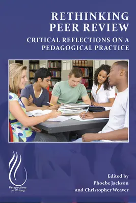 Rethinking Peer Review: Krytyczne refleksje na temat praktyki pedagogicznej - Rethinking Peer Review: Critical Reflections on a Pedagogical Practice