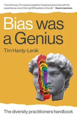 Stronniczość była geniuszem: podręcznik dla praktyków różnorodności - Bias Was a Genius: The Diversity Practitioners Handbook