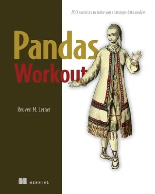 Pandas Workout: 200 ćwiczeń, które uczynią cię silniejszym analitykiem danych - Pandas Workout: 200 Exercises to Make You a Stronger Data Analyst