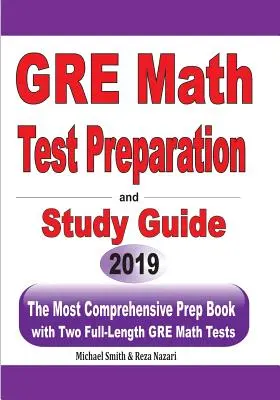 Przygotowanie do egzaminu GRE z matematyki i przewodnik do nauki: Najbardziej wszechstronna książka przygotowawcza z dwoma pełnowymiarowymi testami matematycznymi GRE - GRE Math Test Preparation and study guide: The Most Comprehensive Prep Book with Two Full-Length GRE Math Tests