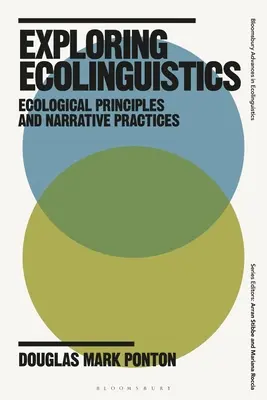Odkrywanie ekolingwistyki: Zasady ekologiczne i praktyki narracyjne - Exploring Ecolinguistics: Ecological Principles and Narrative Practices