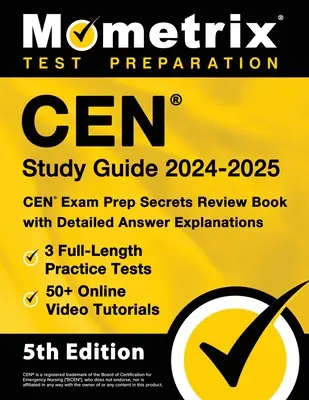 Cen Study Guide 2024-2025 - 3 pełnowymiarowe testy praktyczne, ponad 50 samouczków wideo online, tajna książka przeglądowa Cen Exam Prep ze szczegółowymi wyjaśnieniami odpowiedzi - Cen Study Guide 2024-2025 - 3 Full-Length Practice Tests, 50+ Online Video Tutorials, Cen Exam Prep Secrets Review Book with Detailed Answer Explanati