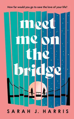 Spotkajmy się na moście - Meet Me on the Bridge