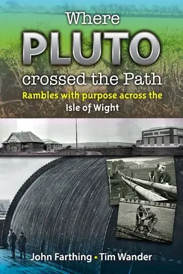 Gdzie Pluton przeciął ścieżkę: Celowe wędrówki przez wyspę Wight - Where Pluto Crossed the Path: Rambles with Purpose Across the Isle of Wight