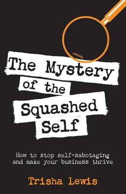 Tajemnica zgniecionego ja - The Mystery of the Squashed Self