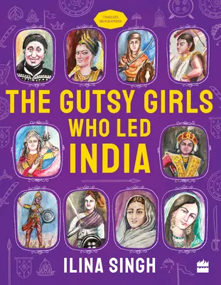 Odważne dziewczyny, które przewodziły Indiom - Gutsy Girls Who Led India