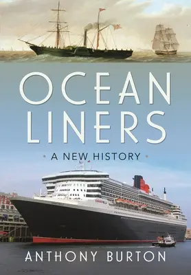 Ocean Liners: Nowa historia - Ocean Liners: A New History