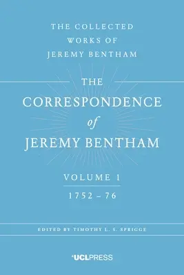 Korespondencja Jeremy'ego Benthama, tom 1: od 1752 do 1776 r. - The Correspondence of Jeremy Bentham, Volume 1: 1752 to 1776