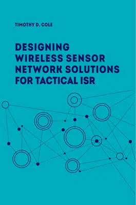 Bezprzewodowe sieci czujników dla taktycznego wywiadu, nadzoru i rozpoznania - Wireless Sensor Networks for Tactical Intelligence, Surveillance and Reconnaissance