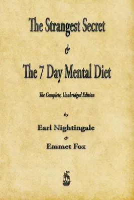 Najdziwniejszy sekret i siedmiodniowa dieta umysłowa - The Strangest Secret and The Seven Day Mental Diet