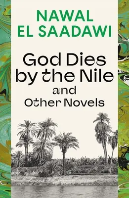 Bóg umiera nad Nilem i inne powieści: Bóg umiera nad Nilem, Poszukiwanie, Krążąca pieśń - God Dies by the Nile and Other Novels: God Dies by the Nile, Searching, the Circling Song