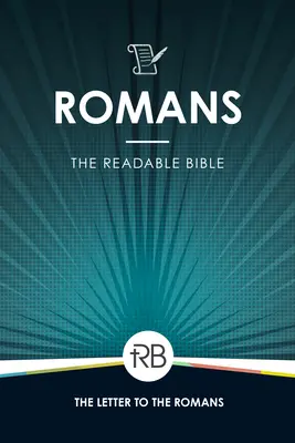 Biblia do czytania: Rzymian - The Readable Bible: Romans