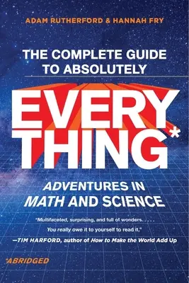 Kompletny przewodnik po absolutnie wszystkim (skrócony): Przygody z matematyką i naukami ścisłymi - The Complete Guide to Absolutely Everything (Abridged): Adventures in Math and Science