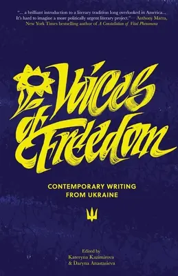 Głosy wolności: Współczesne pisarstwo z Ukrainy - Voices of Freedom: Contemporary Writing From Ukraine