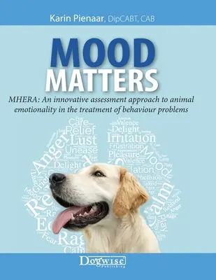 Mood Matters - MHERA: Innowacyjne podejście do oceny emocjonalności zwierząt w leczeniu problemów behawioralnych - Mood Matters - MHERA: An innovative assessment approach to animal emotionality in the treatment of behaviour problems