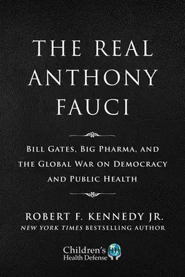 Limitowany zestaw pudełkowy: The Real Anthony Fauci: Bill Gates, Big Pharma i globalna wojna z demokracją i zdrowiem publicznym - Limited Boxed Set: The Real Anthony Fauci: Bill Gates, Big Pharma, and the Global War on Democracy and Public Health