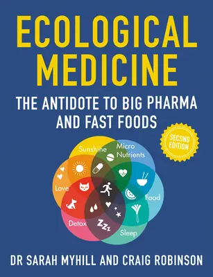 Medycyna ekologiczna, wydanie 2: Antidotum na Big Pharmę i fast foody - Ecological Medicine, 2nd Edition: The Antidote to Big Pharma and Fast Food