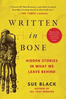 Zapisane w kościach: ukryte historie w tym, co po sobie zostawiamy - Written in Bone: Hidden Stories in What We Leave Behind