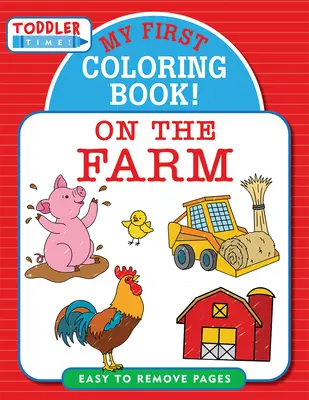 Moja pierwsza kolorowanka! Na farmie - My First Coloring Book! on the Farm