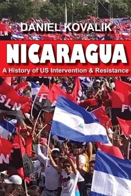 Nikaragua: Historia amerykańskiej interwencji i oporu - Nicaragua: A History of Us Intervention & Resistance