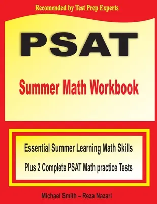 PSAT Summer Math Workbook: Niezbędne umiejętności matematyczne w okresie letnim plus dwa kompletne testy praktyczne PSAT z matematyki - PSAT Summer Math Workbook: Essential Summer Learning Math Skills plus Two Complete PSAT Math Practice Tests