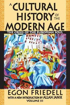 Historia kultury epoki nowożytnej: kryzys europejskiej duszy - A Cultural History of the Modern Age: The Crisis of the European Soul