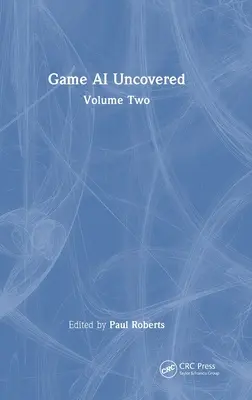 Sztuczna inteligencja w grach: Tom drugi - Game AI Uncovered: Volume Two