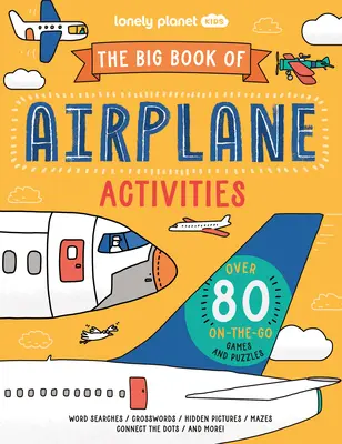 Lonely Planet Kids: Wielka księga aktywności w samolocie - Lonely Planet Kids the Big Book of Airplane Activities