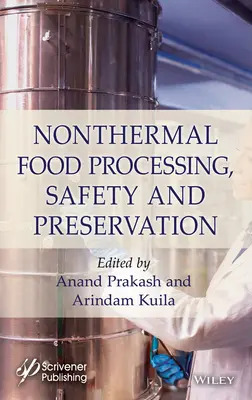 Nietermiczne przetwarzanie, bezpieczeństwo i konserwacja żywności - Nonthermal Food Processing, Safety, and Preservation