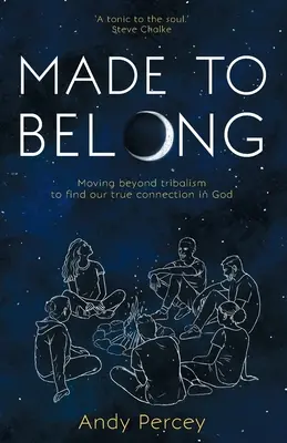 Made to Belong: Wychodząc poza plemienność, aby znaleźć nasze prawdziwe połączenie w Bogu (Paperback) - bada rosnącą samotność i dysonans społeczny - Made to Belong: Moving Beyond Tribalism to Find Our True Connection in God (Paperback) - Explores Rising Loneliness and Social Disconn