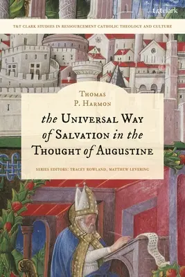 Uniwersalna droga zbawienia w myśli Augustyna - The Universal Way of Salvation in the Thought of Augustine