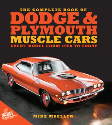 Kompletna księga samochodów Dodge i Plymouth Muscle Cars: Każdy model od 1960 roku do dziś - The Complete Book of Dodge and Plymouth Muscle Cars: Every Model from 1960 to Today