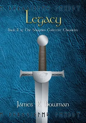 Kroniki Kolektywu Serafinów, Księga 2: Dziedzictwo - Seraphim Collective Chronicles Book 2: Legacy