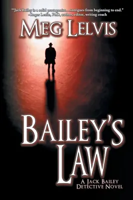 Prawo Baileya: Powieść Jacka Baileya - Bailey's Law: A Jack Bailey Novel