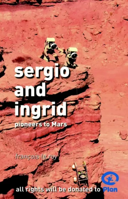 Sergio i Ingrid - pionierzy na Marsie - Sergio and Ingrid - Pioneers to Mars