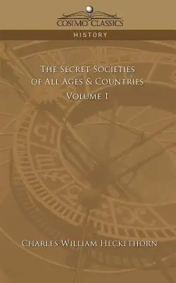 Tajne stowarzyszenia wszystkich wieków i krajów - tom 1 - The Secret Societies of All Ages & Countries - Volume 1