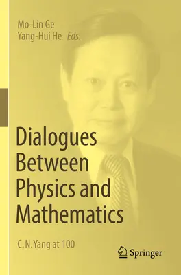 Dialogi między fizyką a matematyką: C. N. Yang w wieku 100 lat - Dialogues Between Physics and Mathematics: C. N. Yang at 100