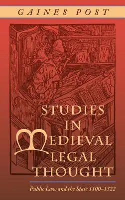 Studia nad średniowieczną myślą prawną: Prawo publiczne i państwo 1100-1322 - Studies in Medieval Legal Thought: Public Law and the State 1100-1322