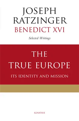 Prawdziwa Europa: jej tożsamość i misja - The True Europe: Its Identity and Mission