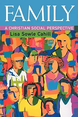 Rodzina: Chrześcijańska perspektywa społeczna - Family: A Christian Social Perspective