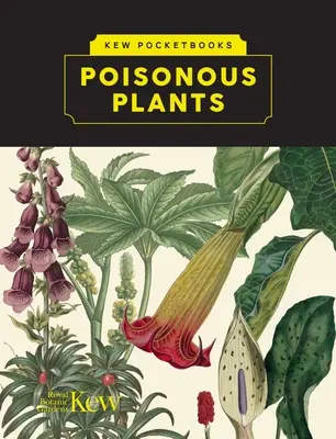 Kew Pocketbooks: Trujące rośliny - Kew Pocketbooks: Poisonous Plants