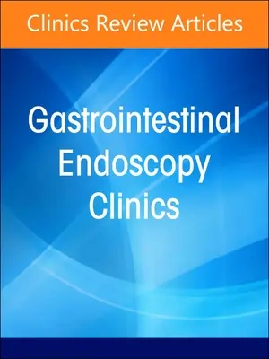 Interwencyjna endoskopia trzustkowo-żółciowa, wydanie Gastrointestinal Endoscopy Clinics: Tom 34-3 - Interventional Pancreaticobiliary Endoscopy, an Issue of Gastrointestinal Endoscopy Clinics: Volume 34-3