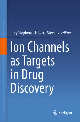 Kanały jonowe jako cele w odkrywaniu leków - Ion Channels as Targets in Drug Discovery