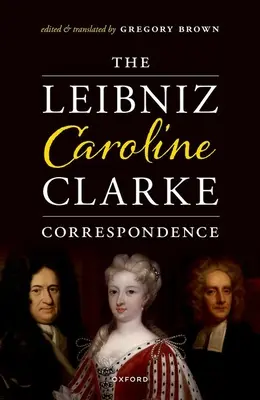 Korespondencja Leibniz-Caroline-Clarke - The Leibniz-Caroline-Clarke Correspondence